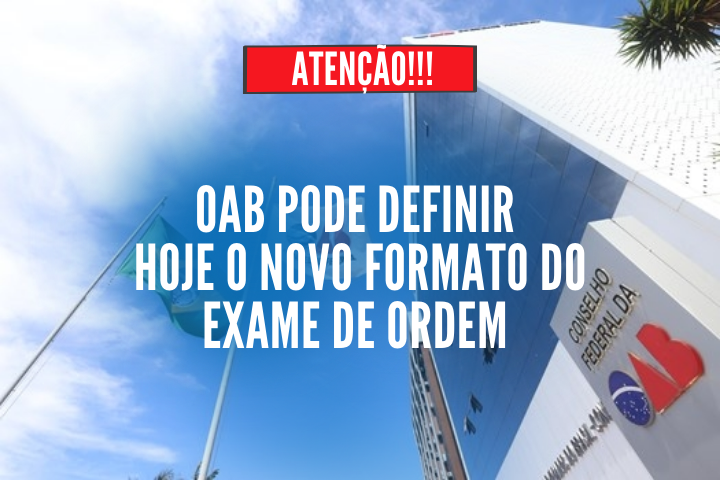 OAB pode definir HOJE alteraes no Exame de Ordem