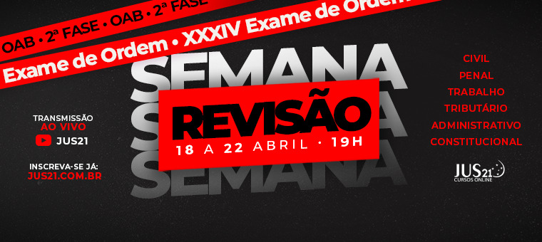 Comea hoje a Semana de Reviso Jus21!