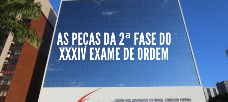 As peas da 2 fase do XXXIV Exame de Ordem