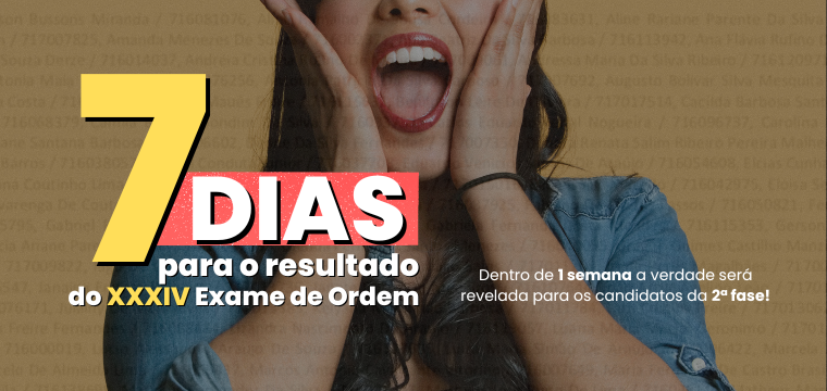 7 dias para o resultado do XXXIV Exame de Ordem