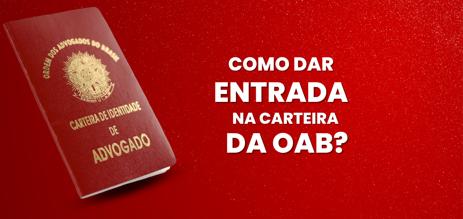 Hora de dar entrada na OAB