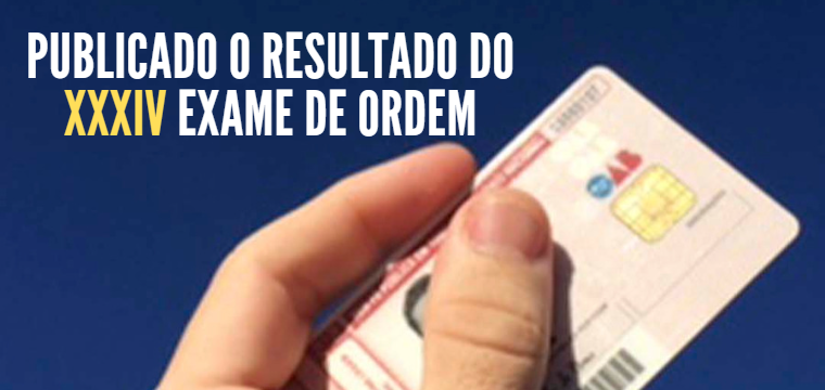 Publicado o resultado do XXXIV Exame de Ordem