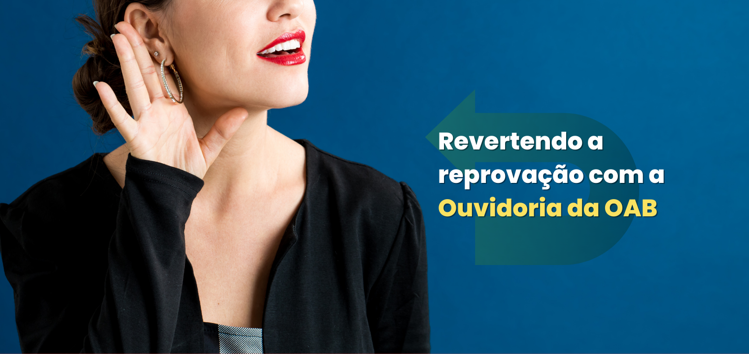 Revertendo a reprovao na Ouvidoria da OAB