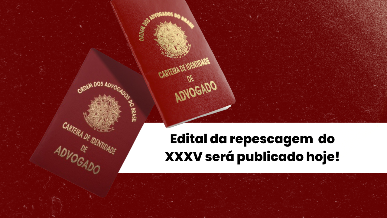 Edital da repescagem ser publicado hoje!