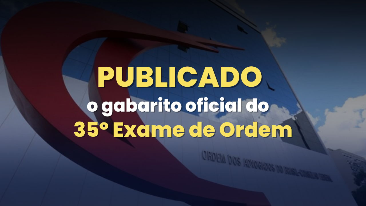 Publicado o gabarito oficial do 35 Exame de Ordem