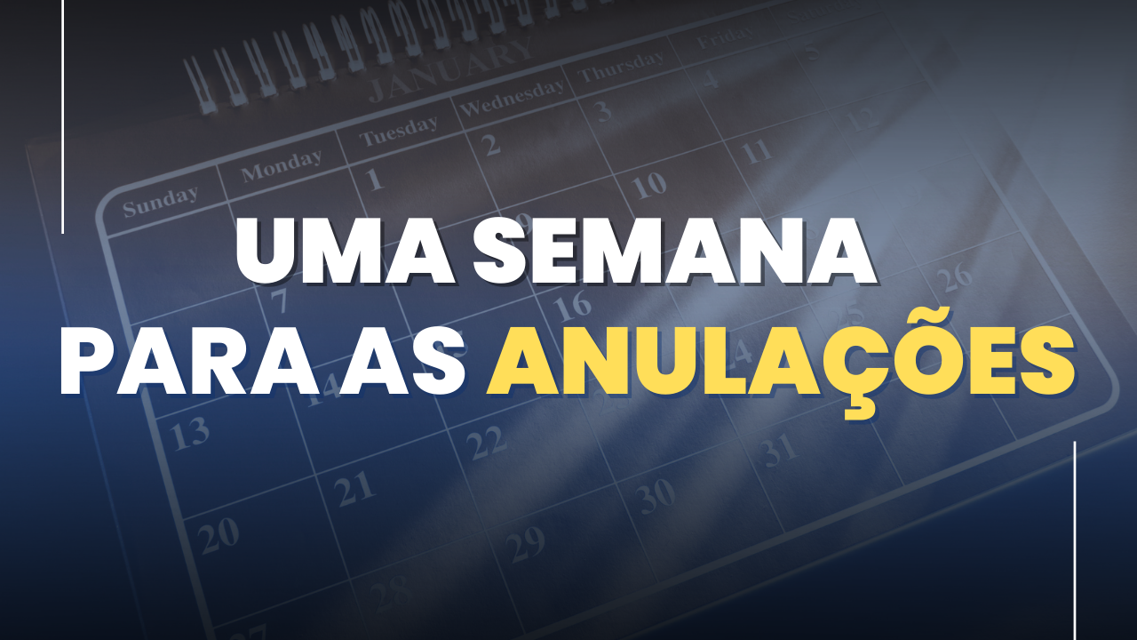 Uma semana para as anulaes da 1 fase do 35!