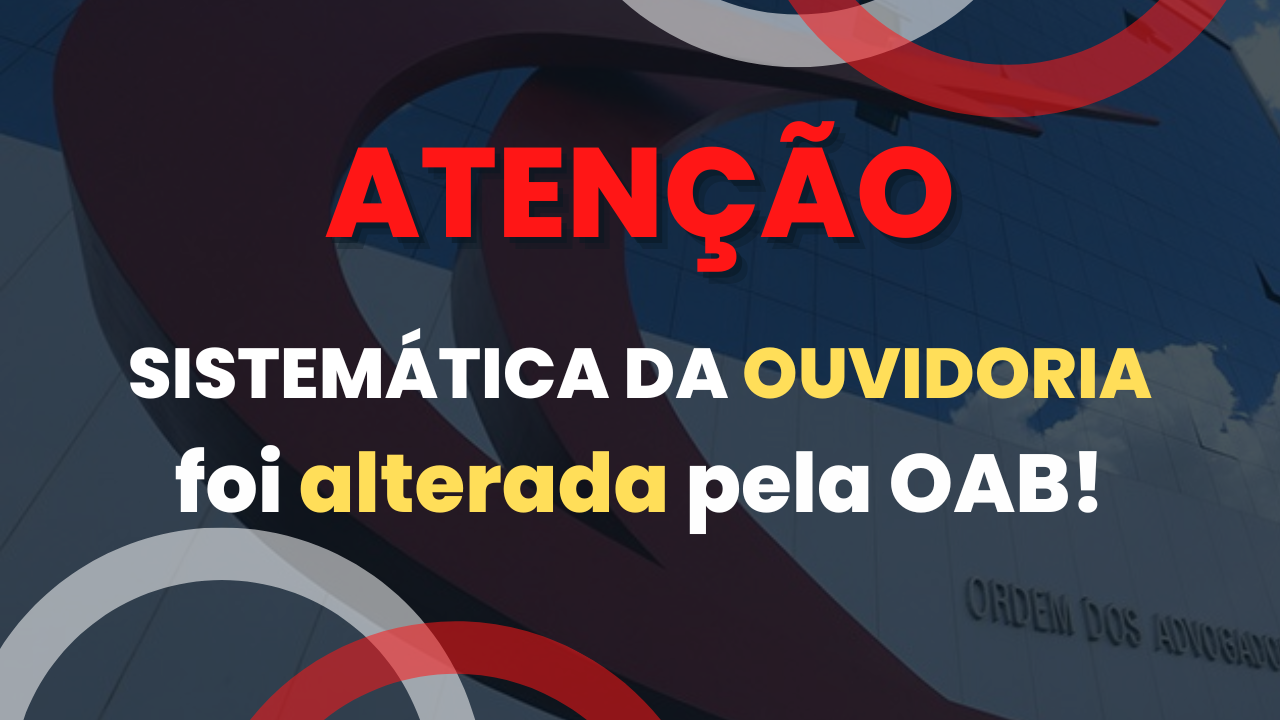 OAB altera a sistemtica da ouvidora no Exame de Ordem