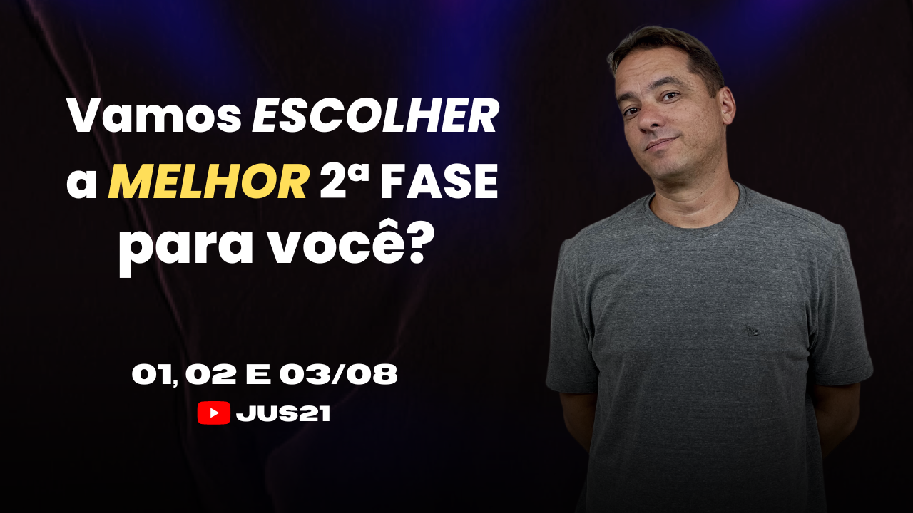 Vamos escolher a melhor 2 fase para voc?