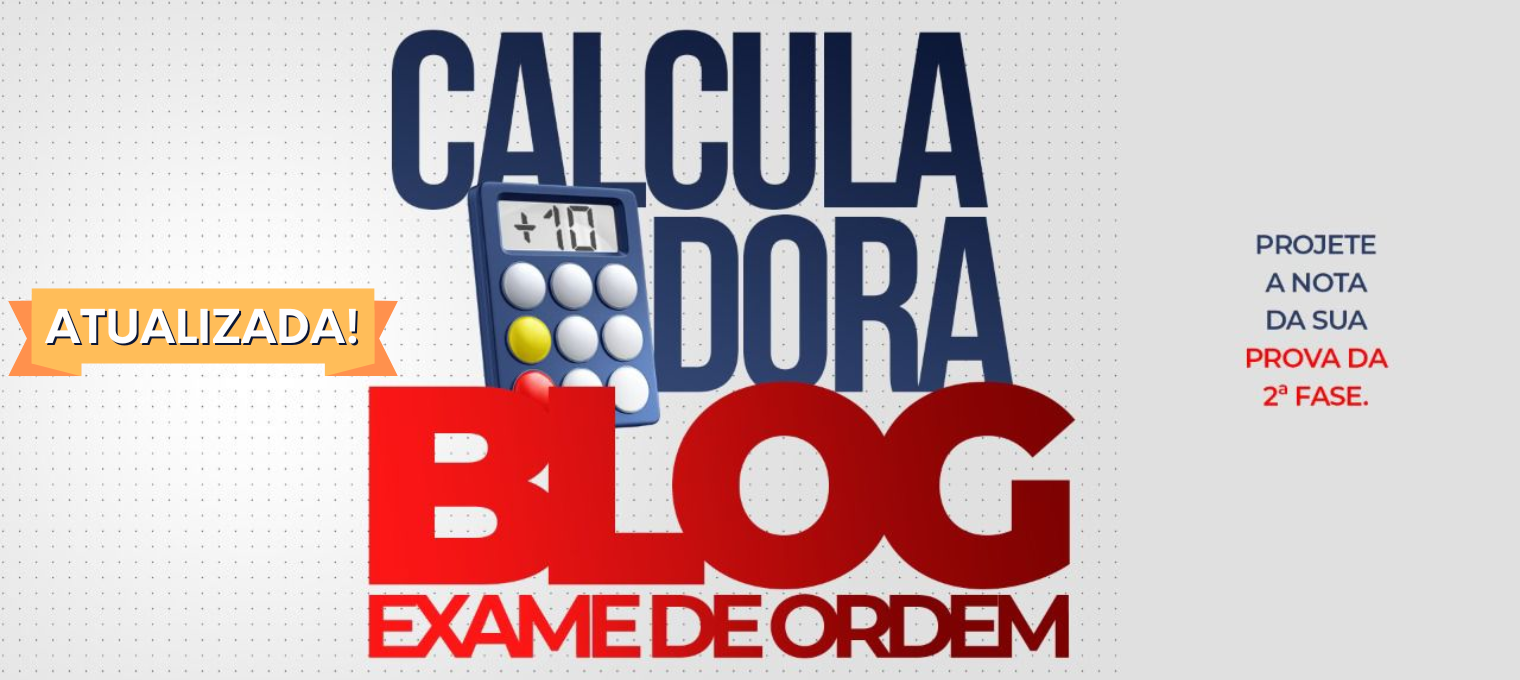 Calculadora do Blog Exame de Ordem foi atualizada!