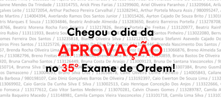 Chegou o dia da APROVAO no 35 Exame de Ordem!