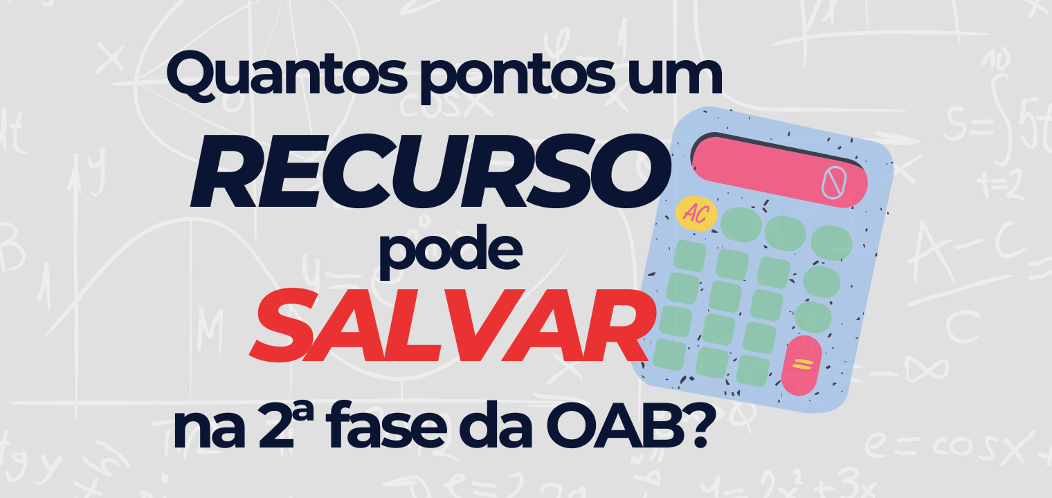 Quantos pontos um recurso pode salvar na 2 fase da OAB?