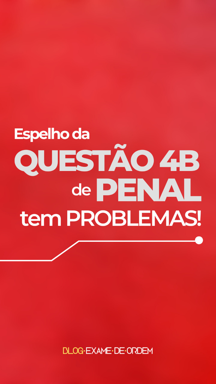 Espelho da questo 4B de Penal tem problemas