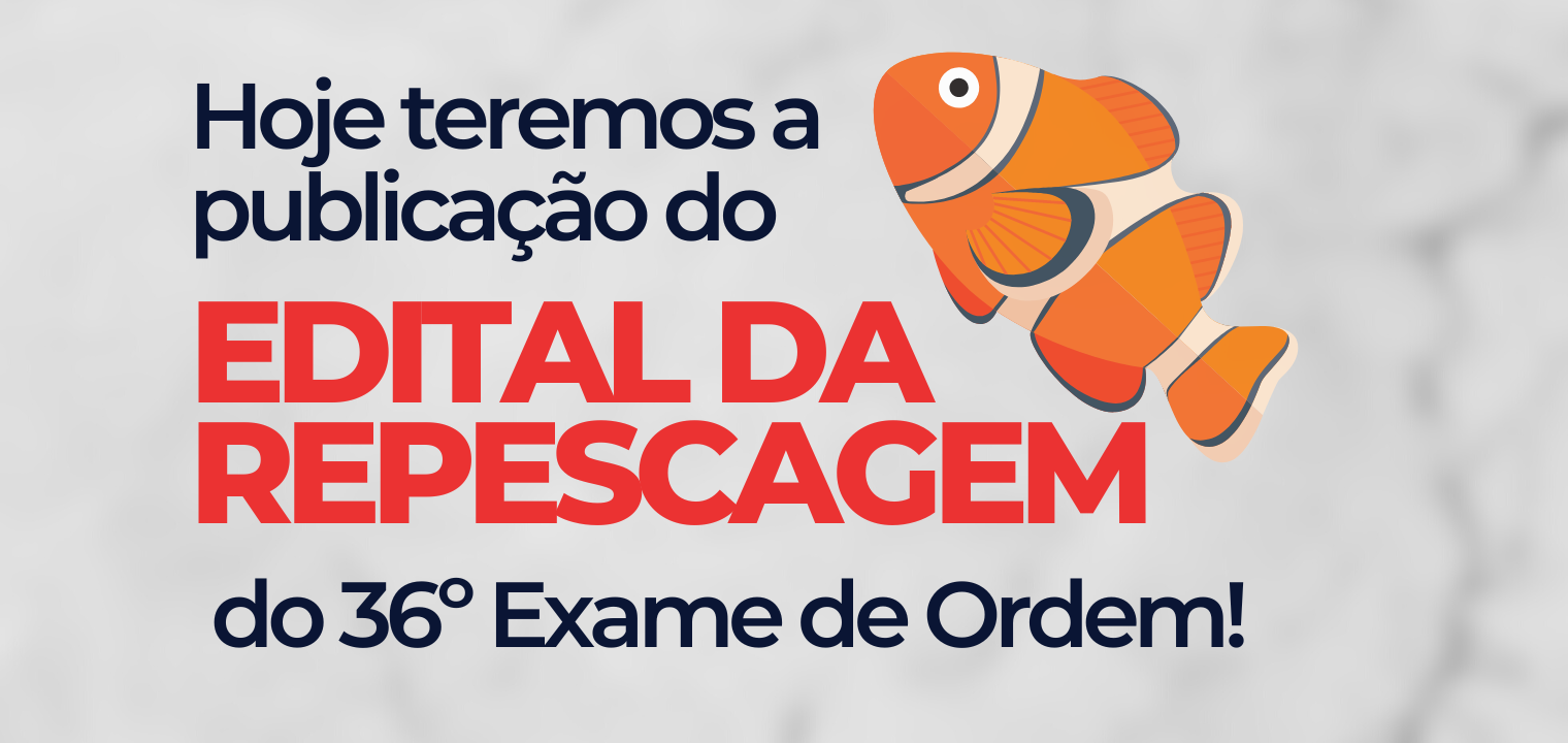 Edital da repescagem ser publicado hoje!