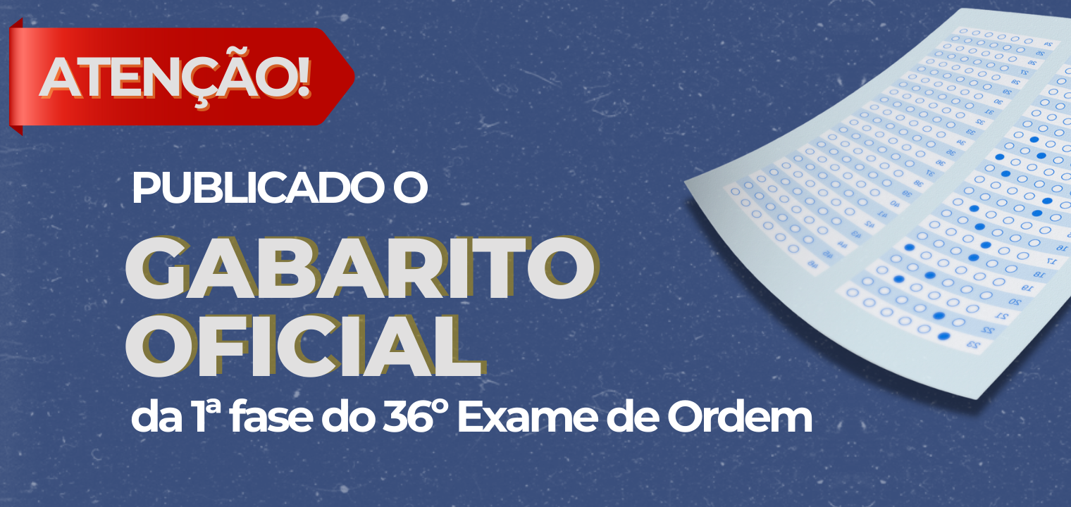 Publicado o gabarito oficial da 1 fase do 36 Exame de Ordem