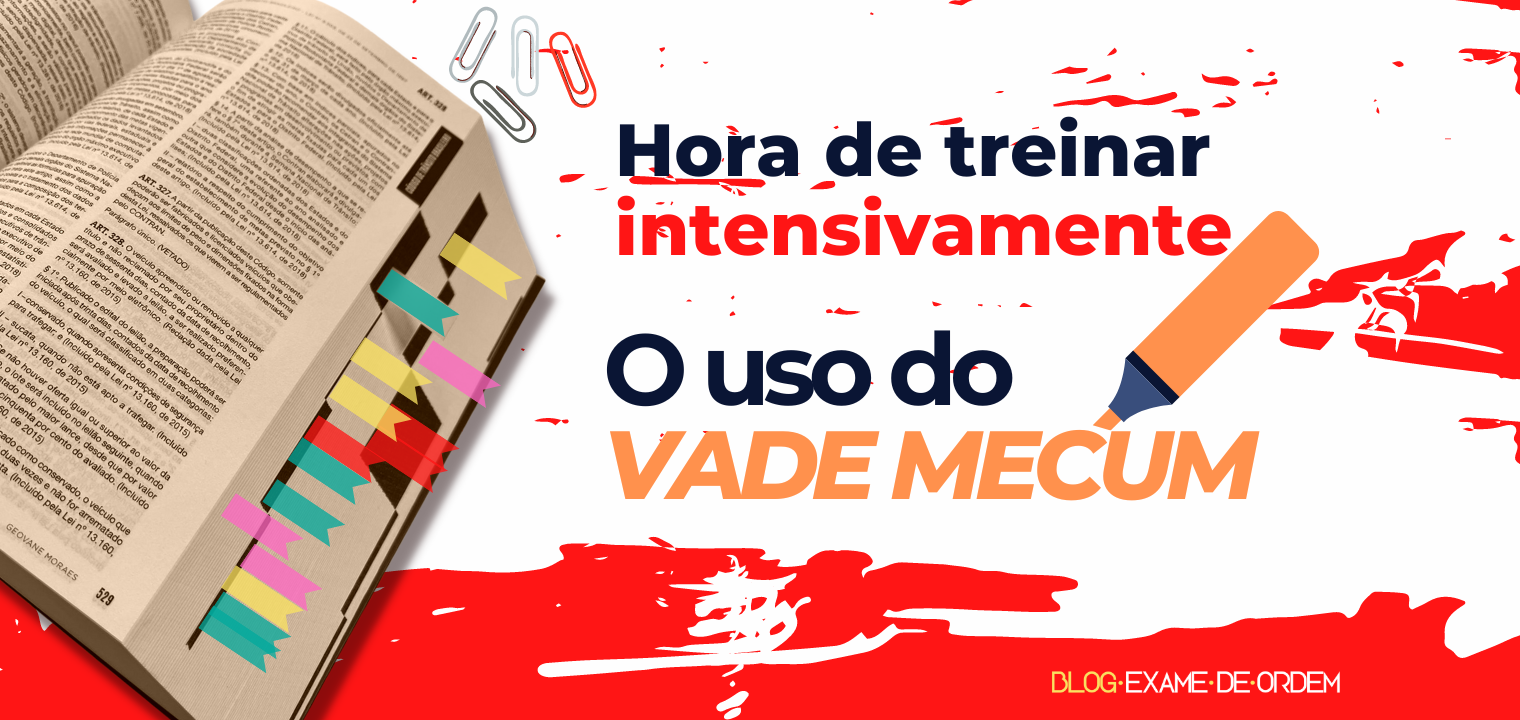 Hora de treinar intensamente o uso do vade mecum