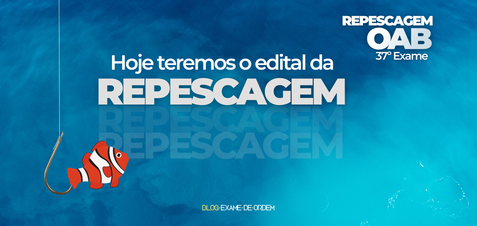 Edital da repescagem ser publicado hoje!