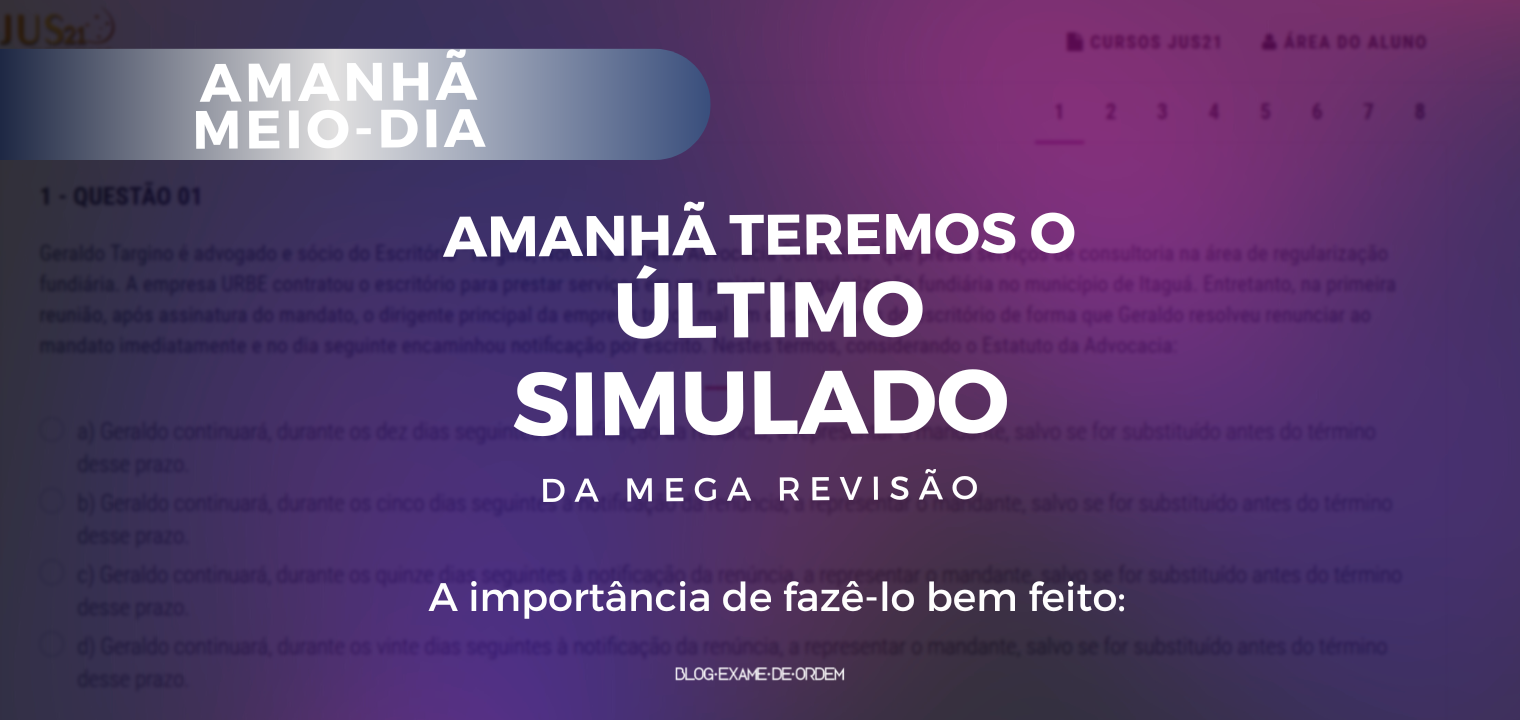 Amanh  dia de simulado para a OAB: a importncia de faz-lo bem-feito!