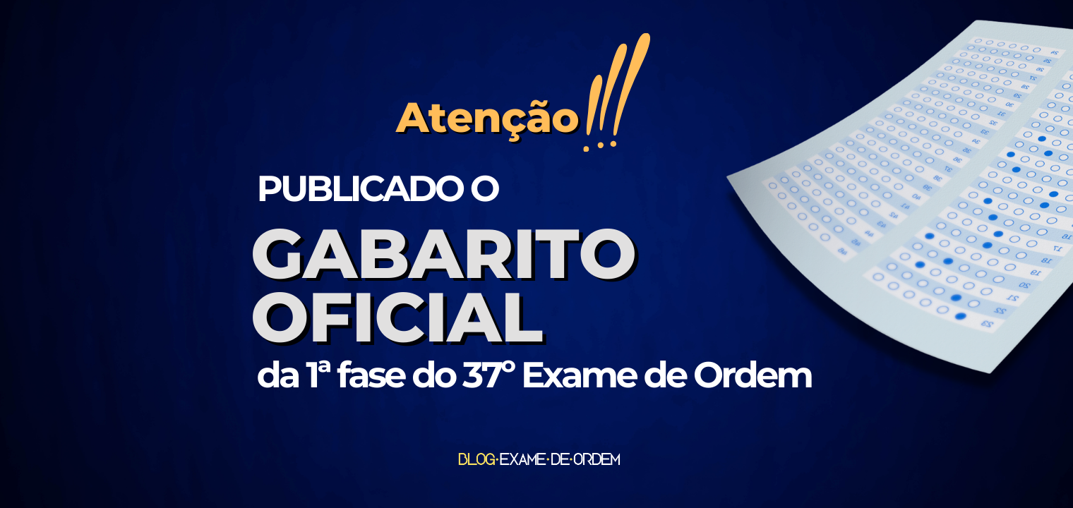 Publicado O Gabarito Oficial Da 1ª Fase Do 37º Exame De Ordem - Blog ...