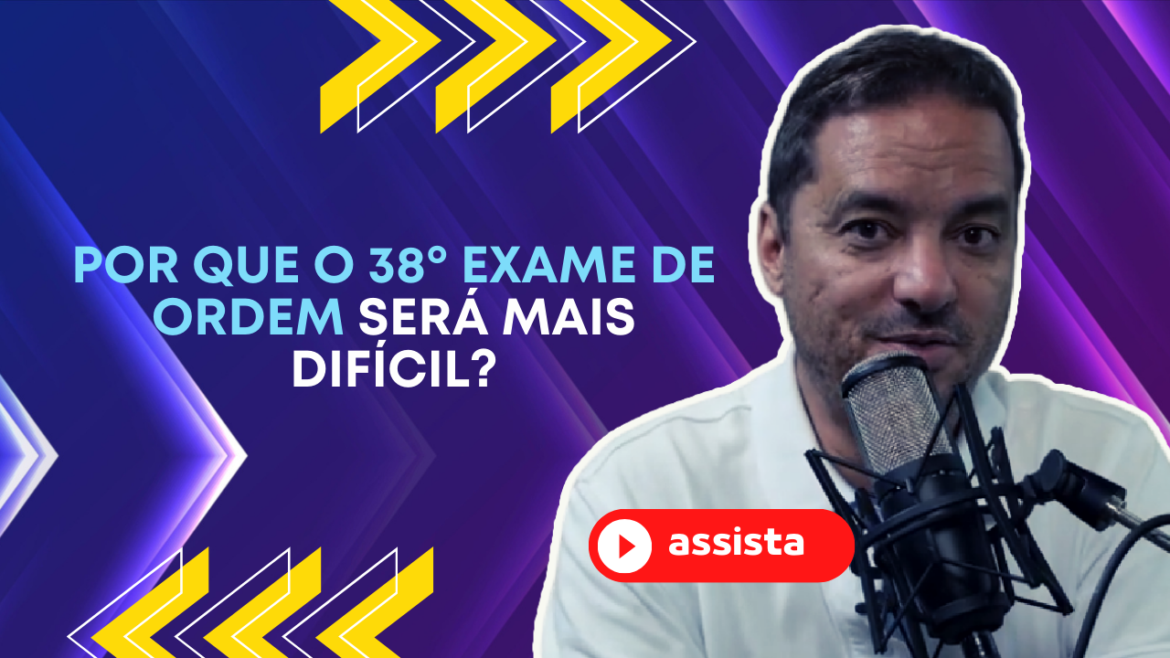 Por que o 38 Exame de Ordem ser mais difcil?