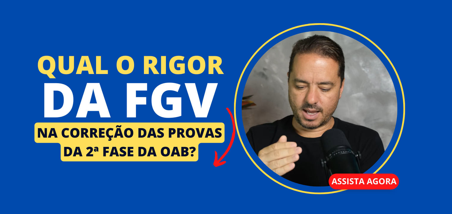 Com que rigor a FGV corrige as provas da 2 fase da OAB?