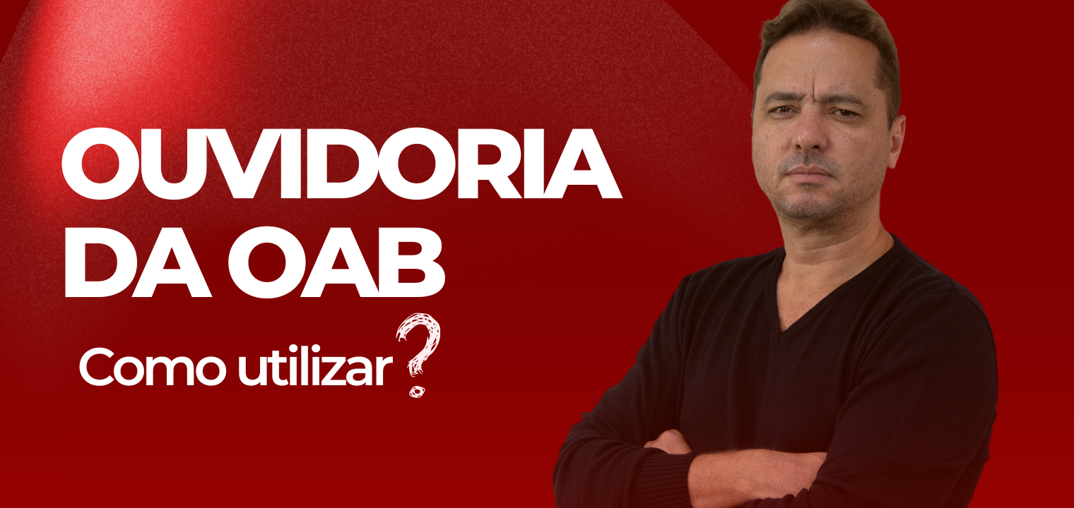 Ouvidoria da OAB: Como utilizar da forma correta?