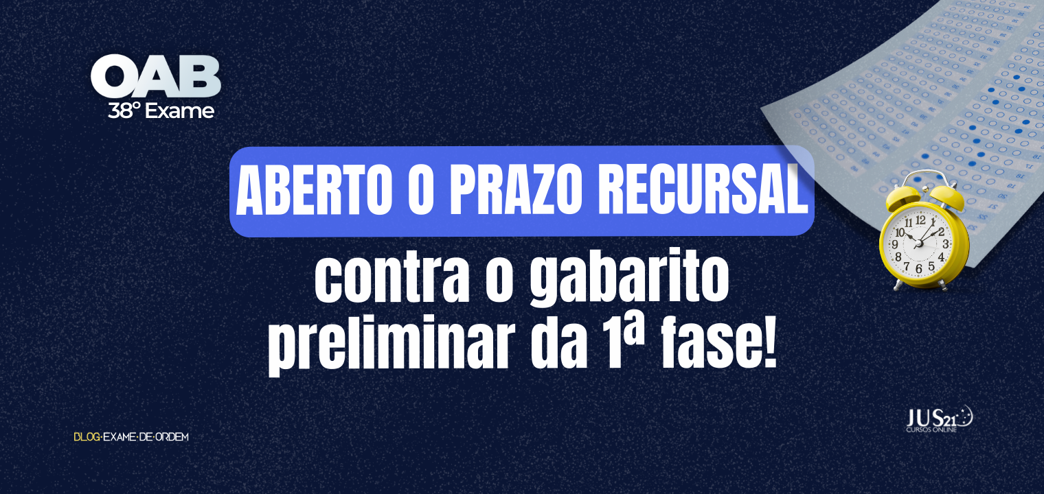 Aberto o prazo recursal contra o gabarito preliminar da 1 fase do 38