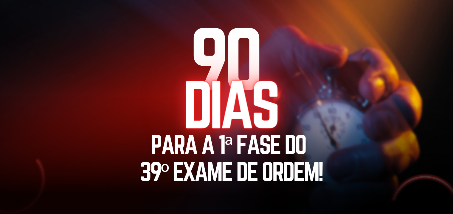 Exatos 90 dias para a prxima prova da OAB!