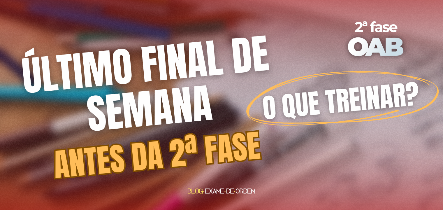 ltimo final de semana antes da 2 fase: o que treinar?