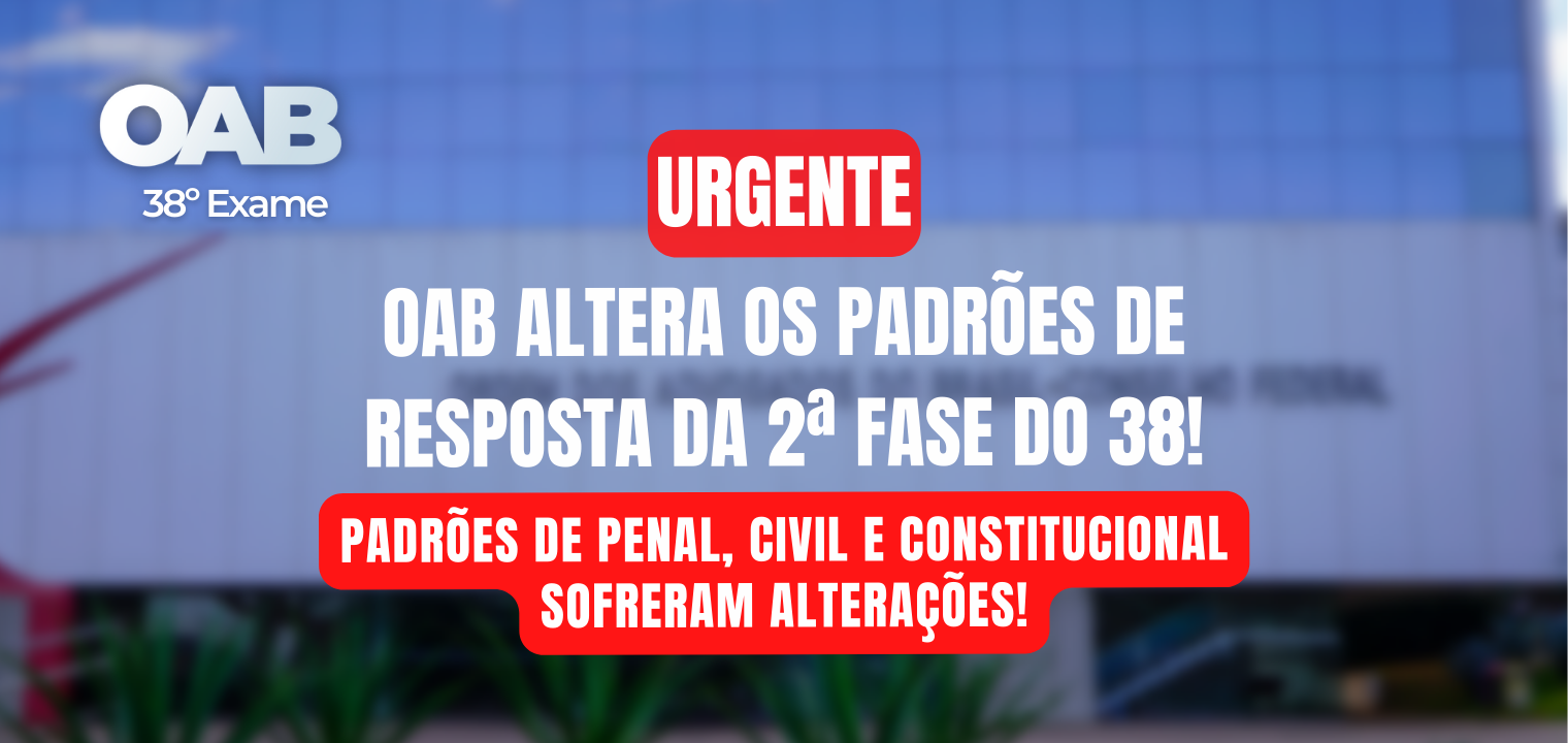 URGENTE! FGV altera o Padro de Resposta das provas do 38!