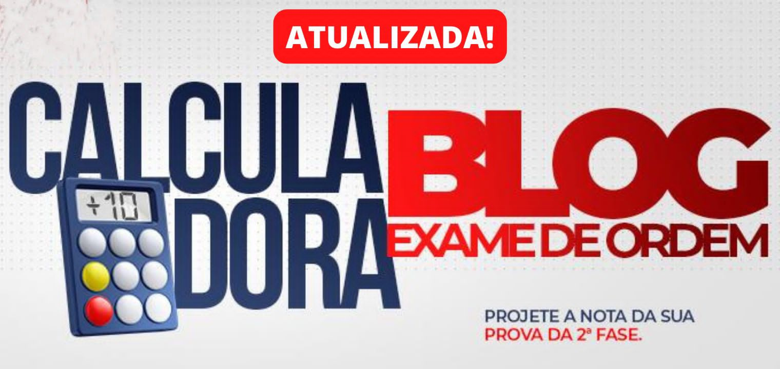 Calculadora do Blog Exame de Ordem foi atualizada!