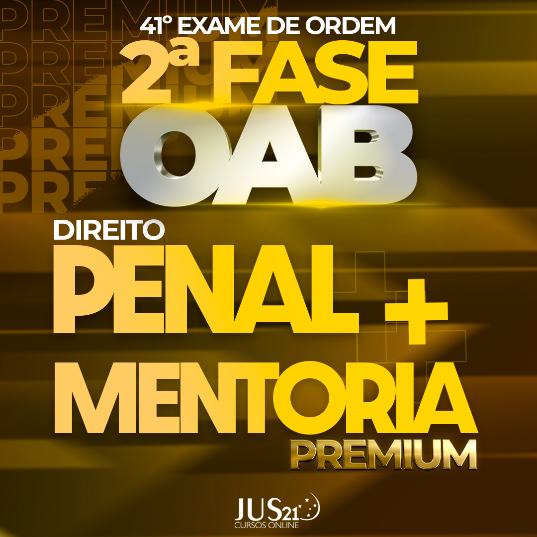 Curso  Premium em Direito Penal com mentoria para 2 fase - 41 Exame de Ordem