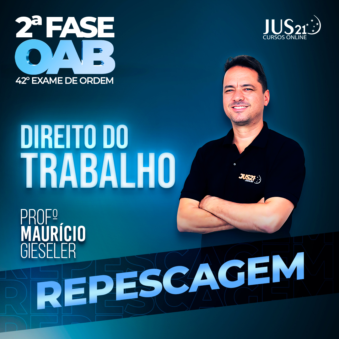 Curso de Direito do Trabalho para a Repescagem 2 fase - 42 Exame de Ordem  - BlackFriday JUS21