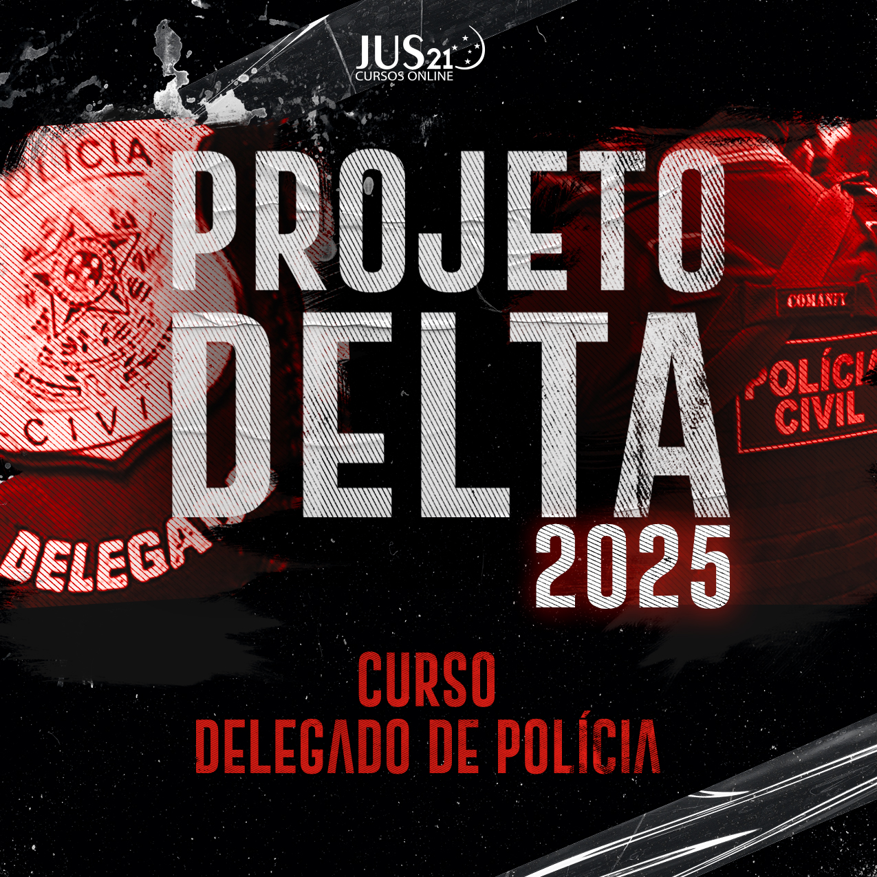 Delegado da Polcia Civil 2025 - Turma Regular  - BlackFriday JUS21