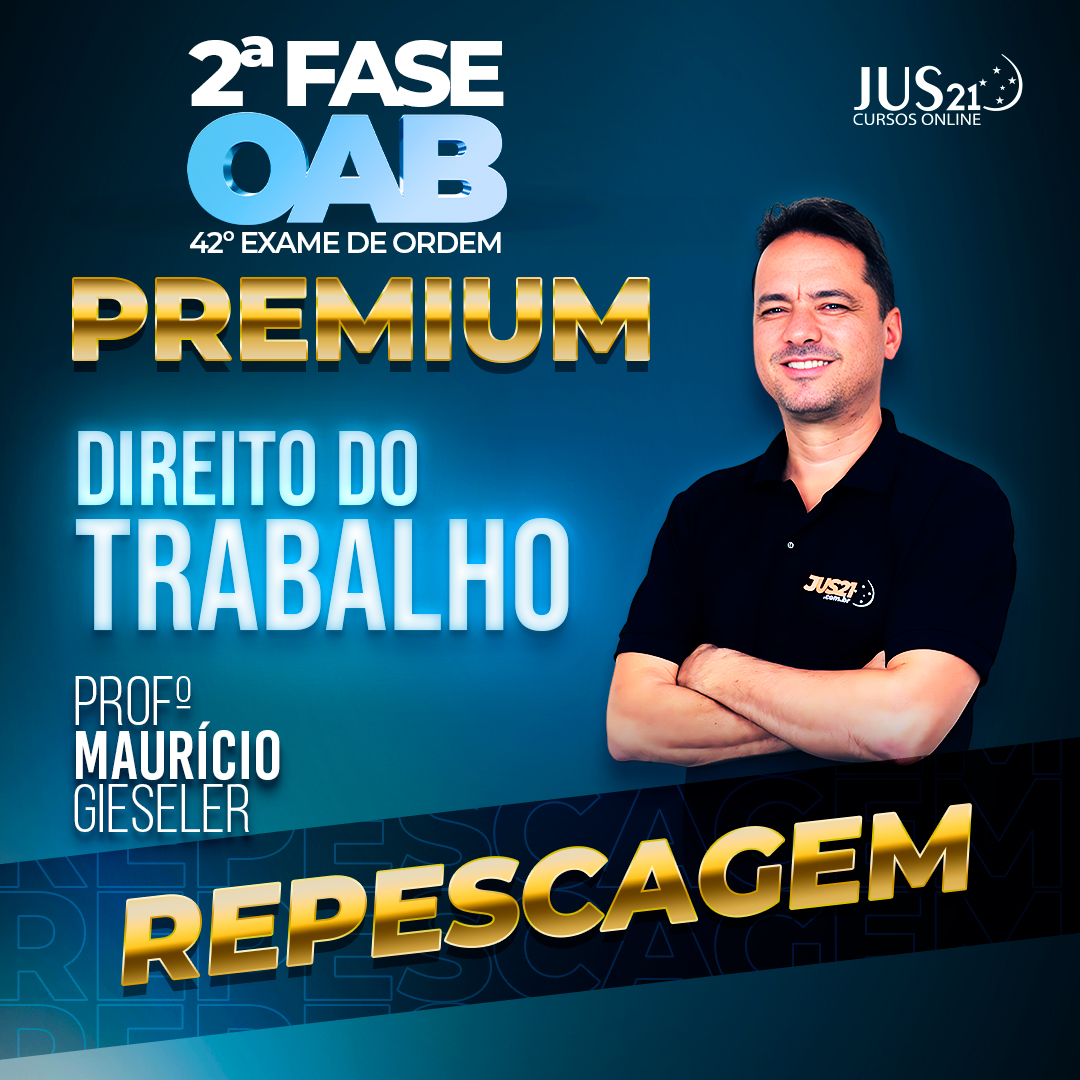 Curso Premium em Direito do Trabalho com Mentoria para Repescagem da  2 fase - 42 Exame de Ordem - BlackFriday JUS21