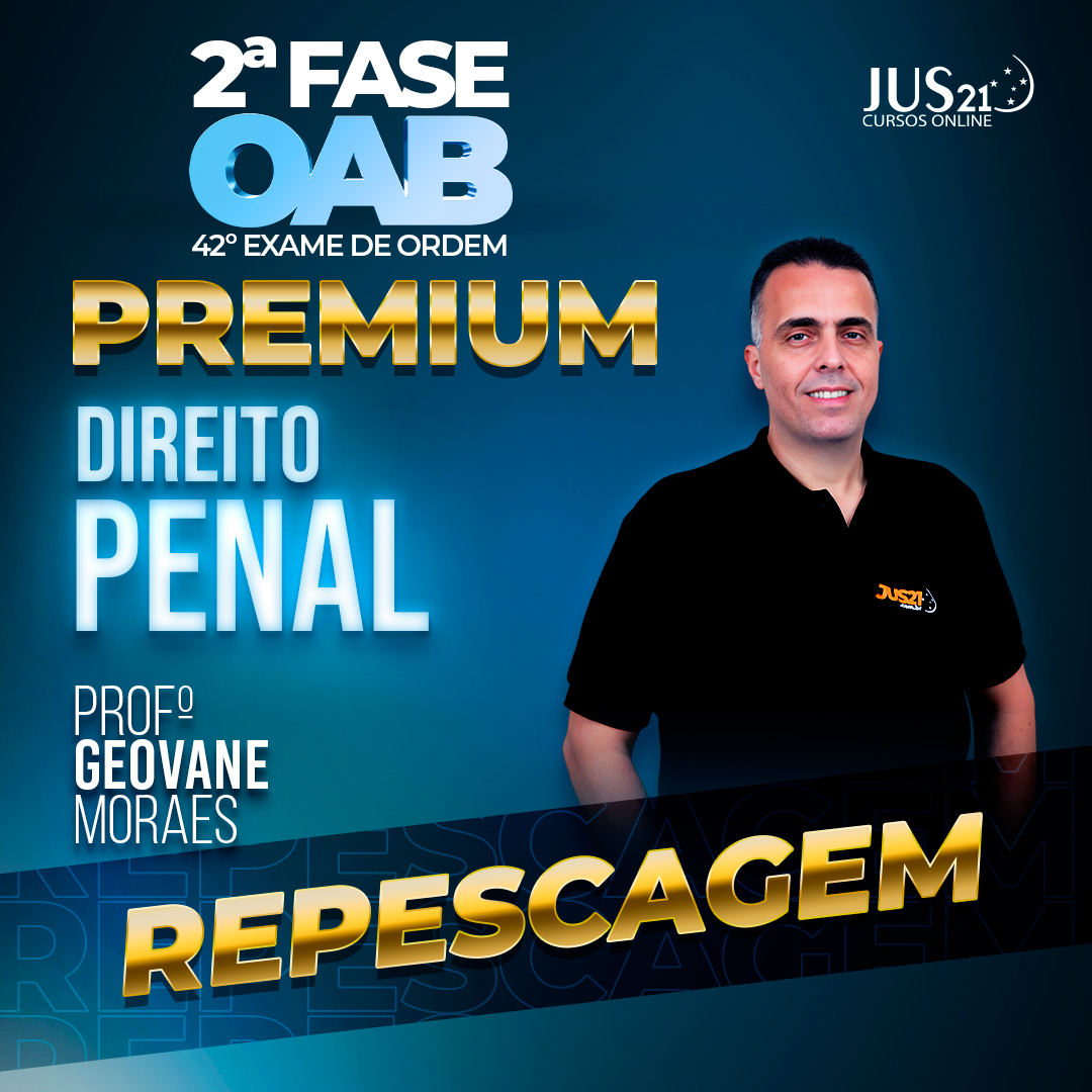 Curso Premium em Direito Penal com Mentoria para Repescagem da 2 fase - 42 Exame de Ordem - BlackFriday JUS21