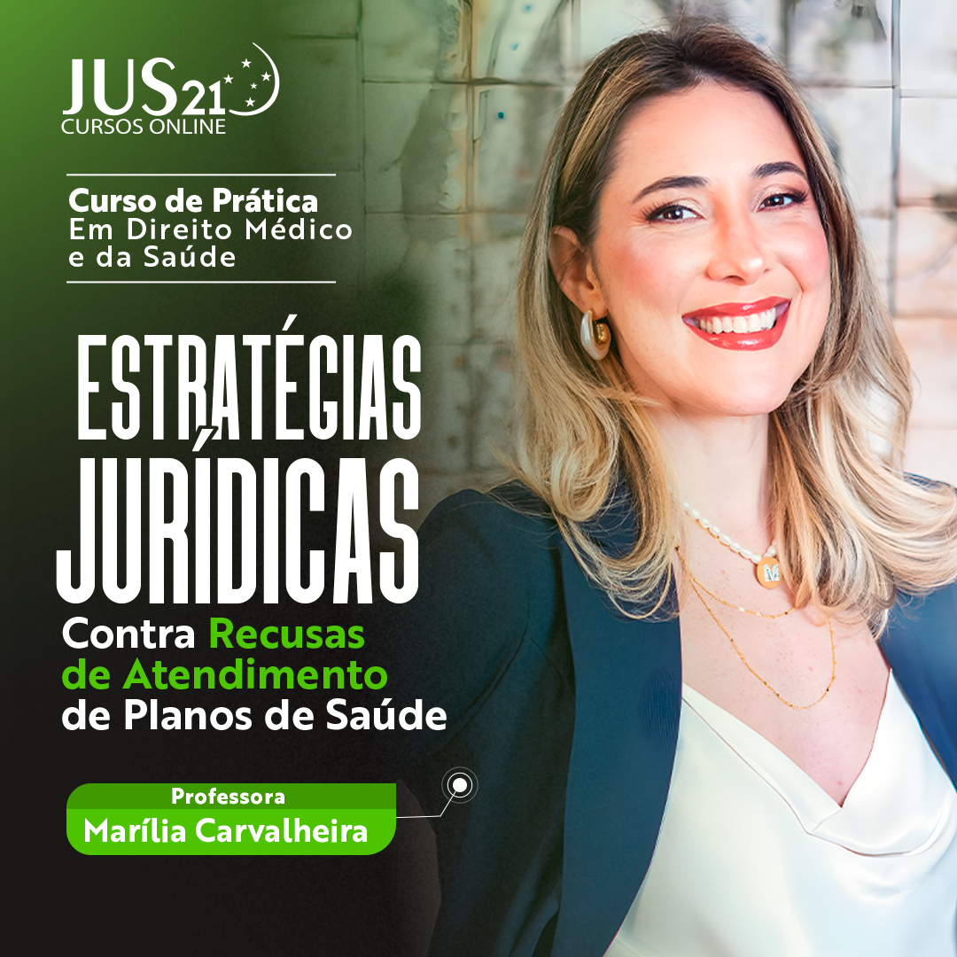 Prtica em Estratgias jurdicas contra recusas de atendimento de planos de sade - BlackFriday JUS21