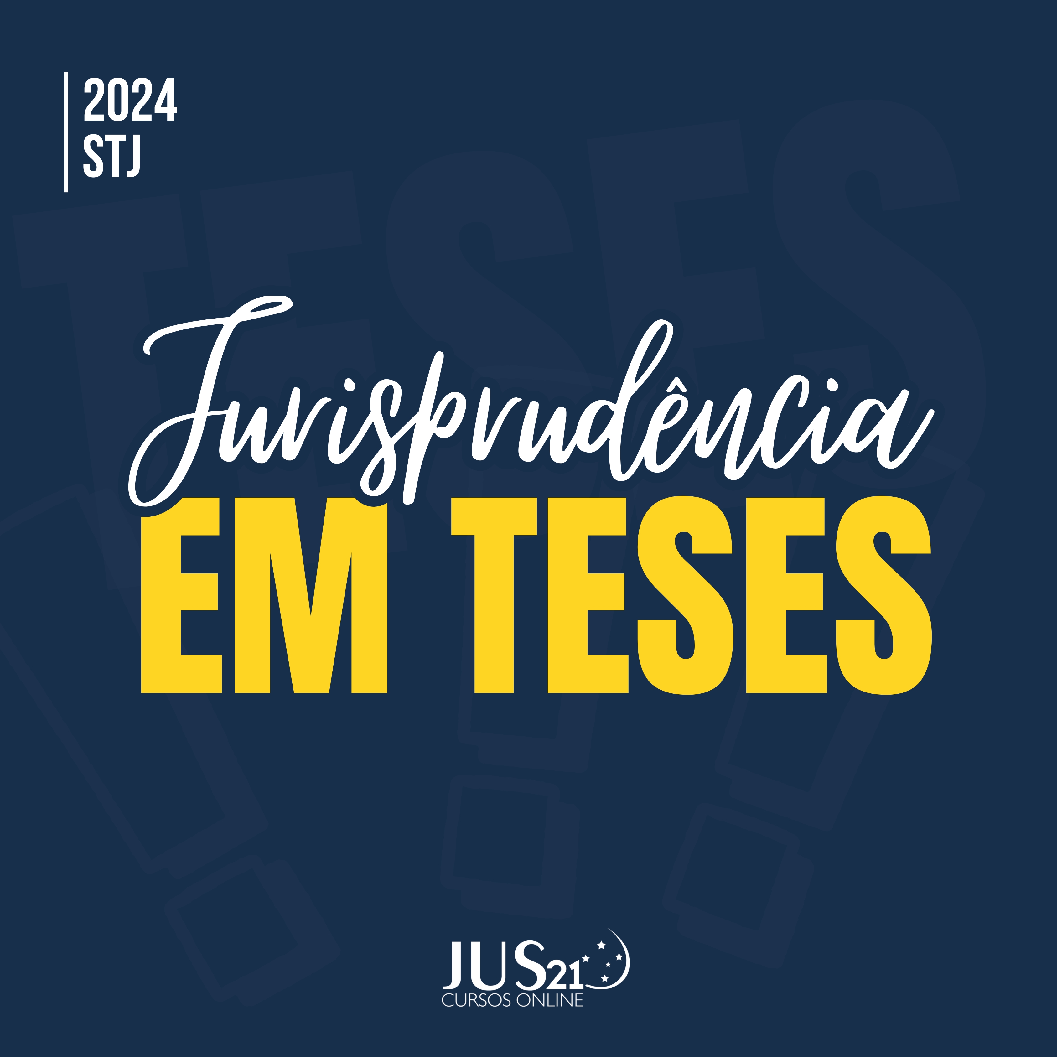 Jurisprudncia em Teses - JUS21