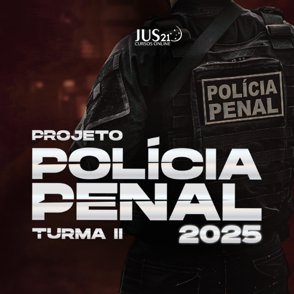 Curso para Policia Penal - 2025 - BlackFriday JUS21