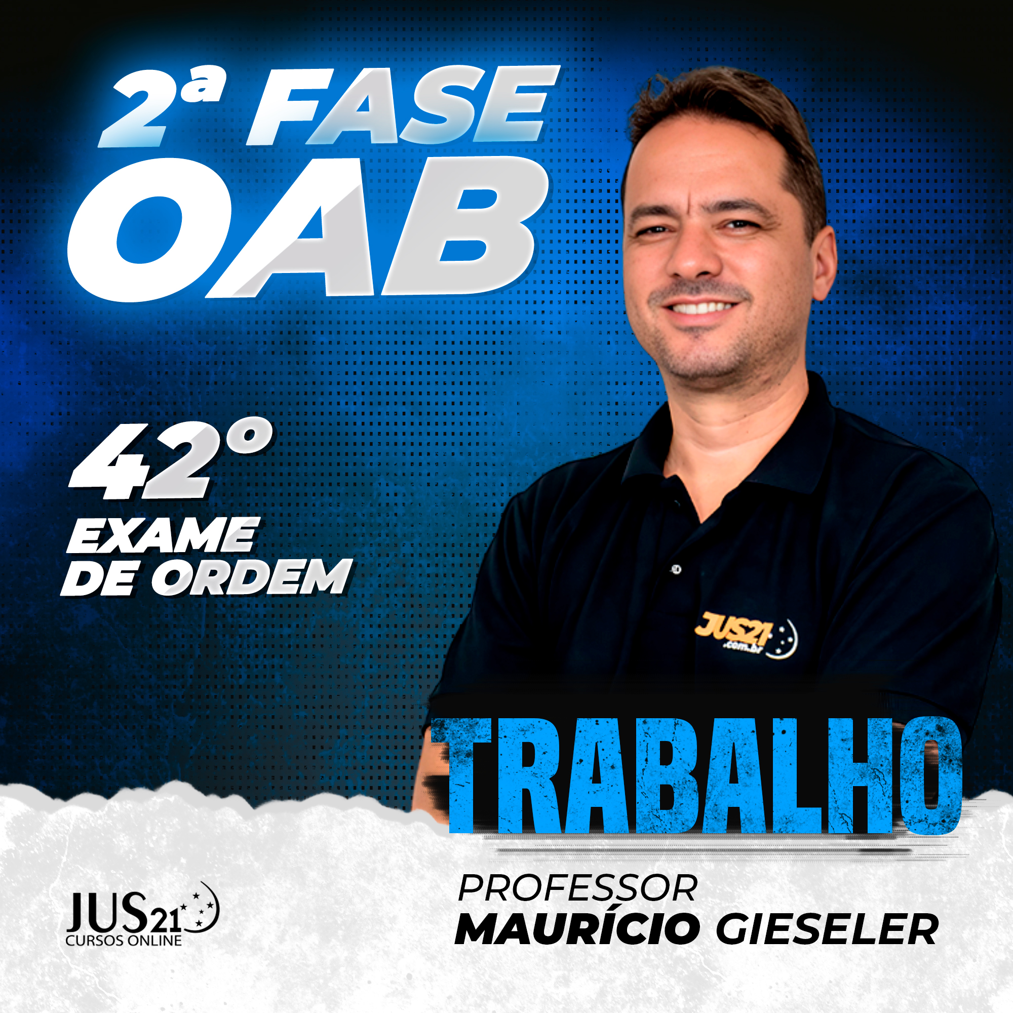 Curso de Direito do Trabalho para a  2 fase - 42 Exame de Ordem -  JUS21 