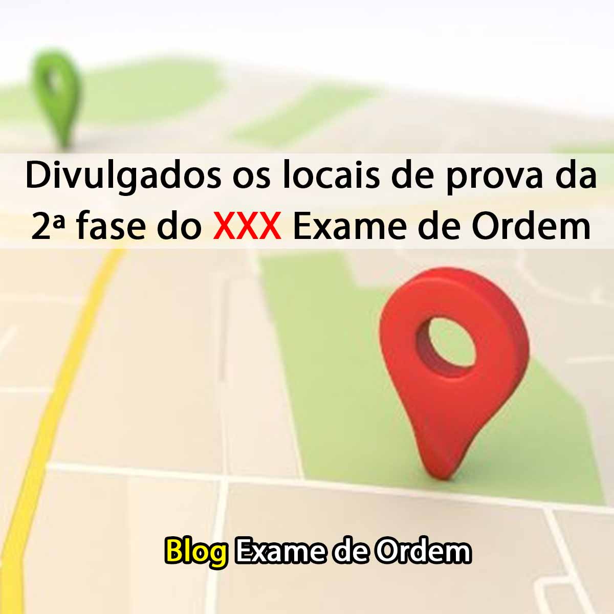 Divulgados os locais de prova da 2 fase do XXX Exame de Ordem