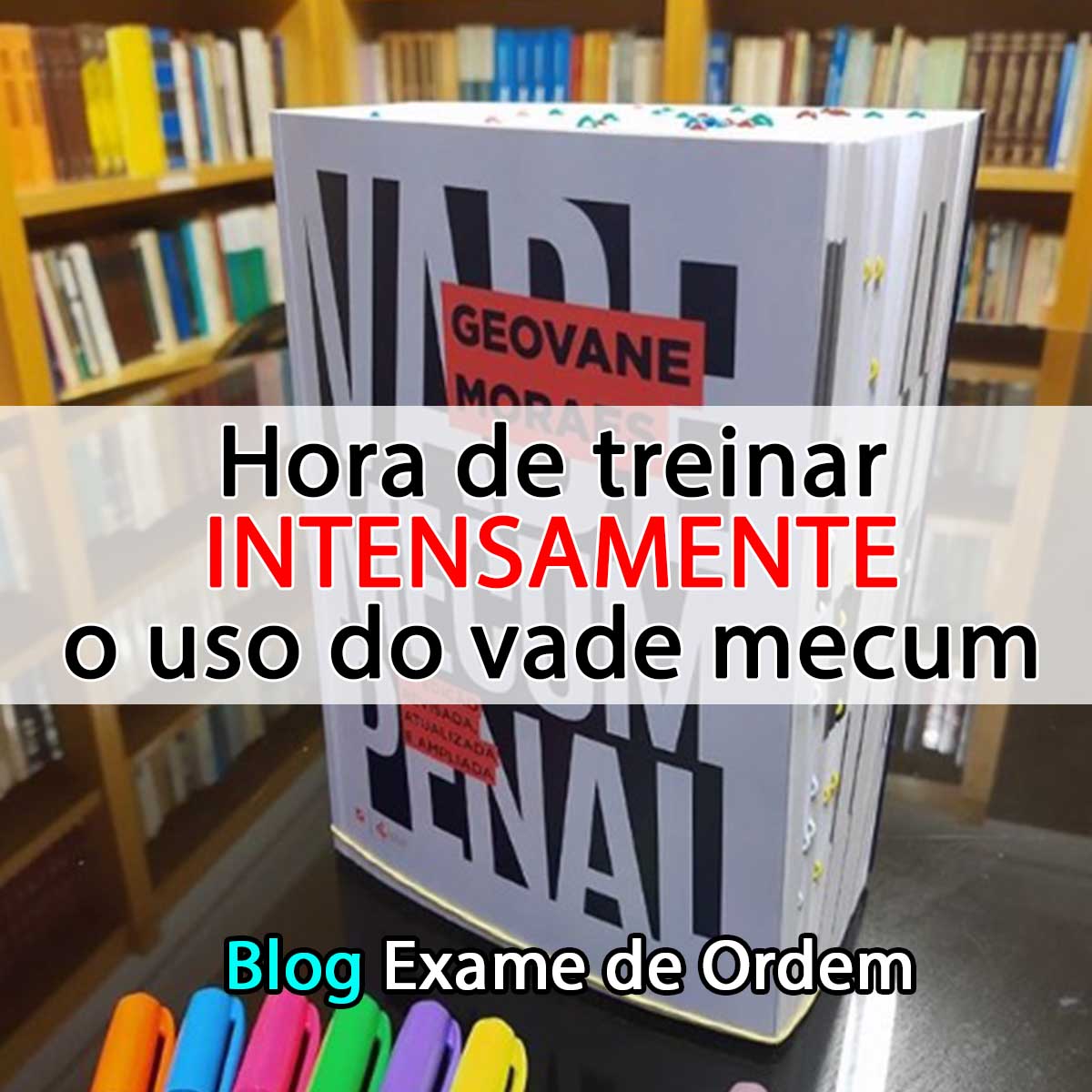 Hora de treinar intensamente o uso do vade mecum