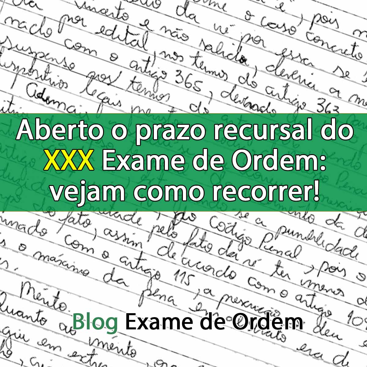 Aberto o prazo recursal do XXX Exame de Ordem: vejam como recorrer!