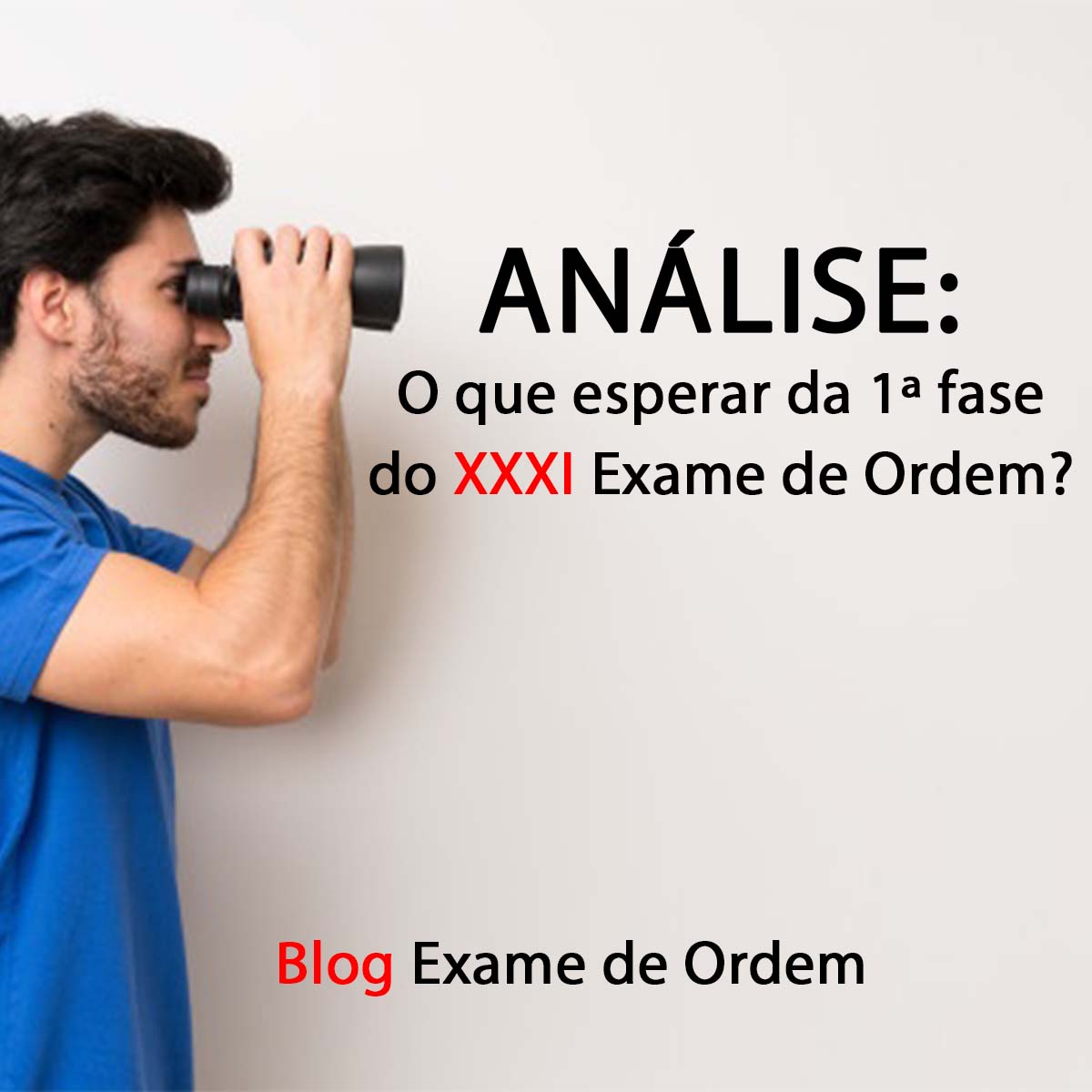 Anlise: o que esperar da 1 fase do XXXI Exame de Ordem?