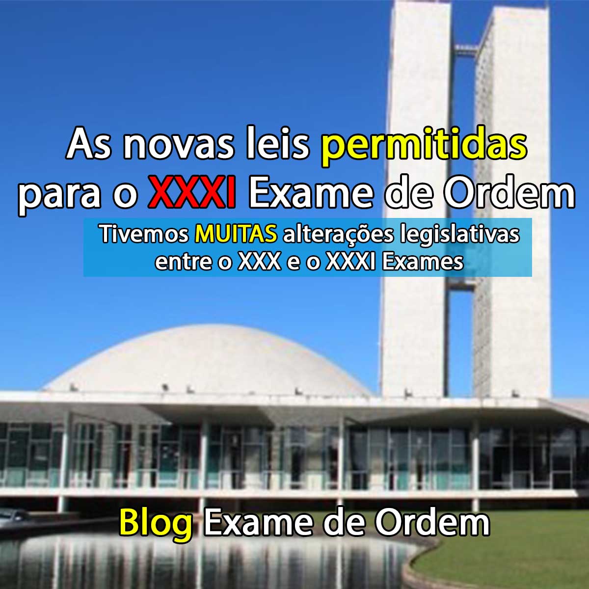 As novas leis permitidas para o XXXI Exame de Ordem