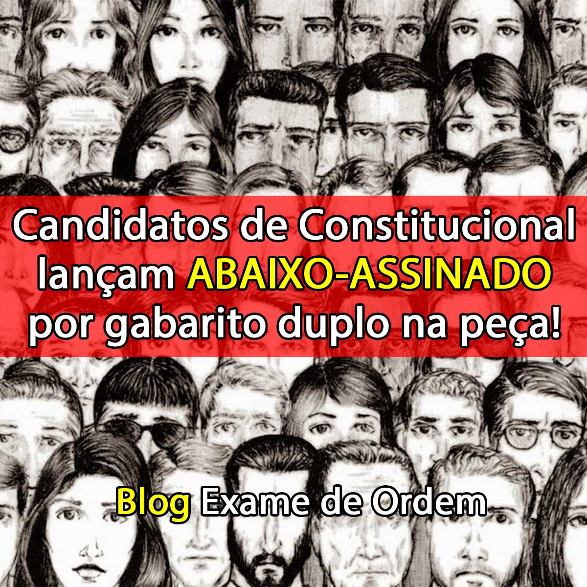 Candidatos de Constitucional lanam abaixo-assinado por gabarito duplo na pea!