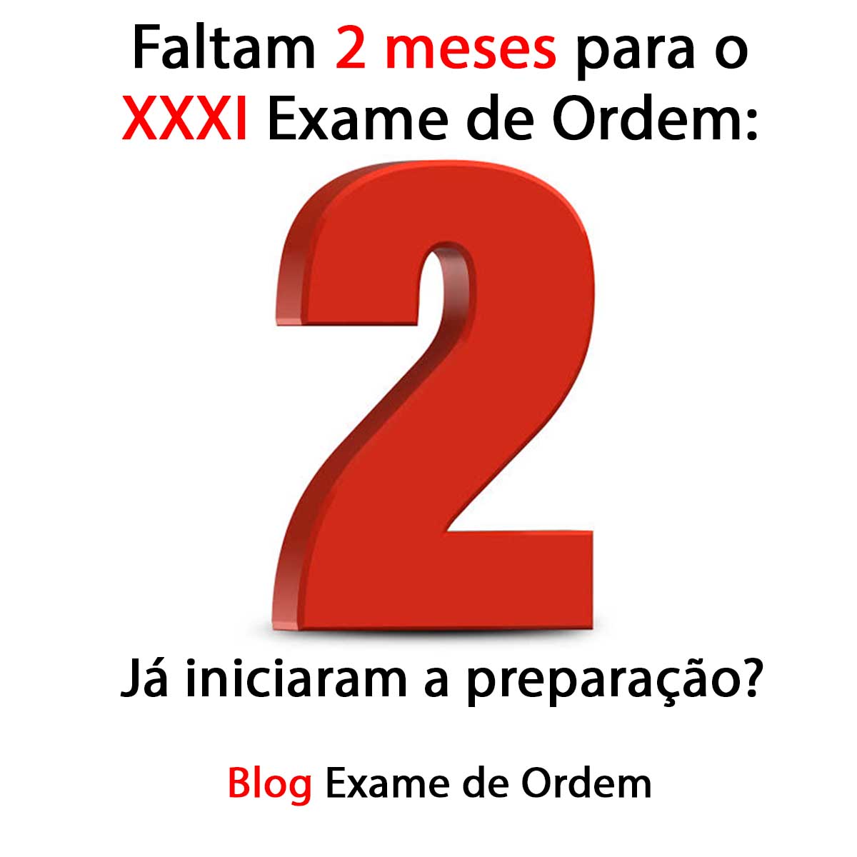 Faltam 2 meses para o XXXI Exame de Ordem: j iniciaram a preparao?