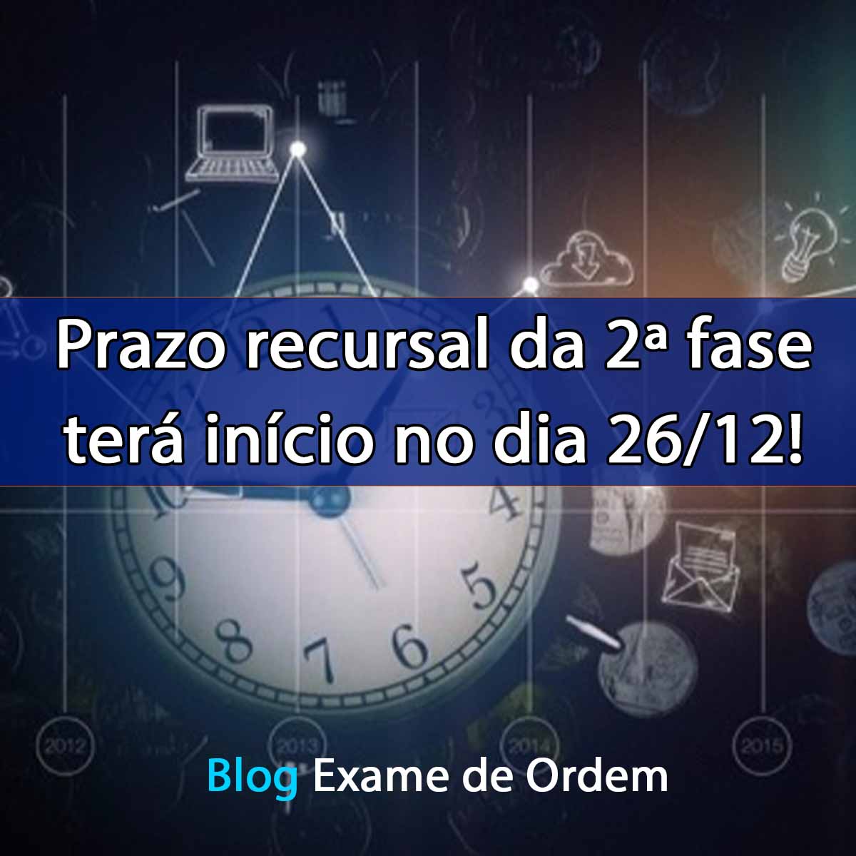 Prazo recursal da 2 fase ter incio no dia 26/12!