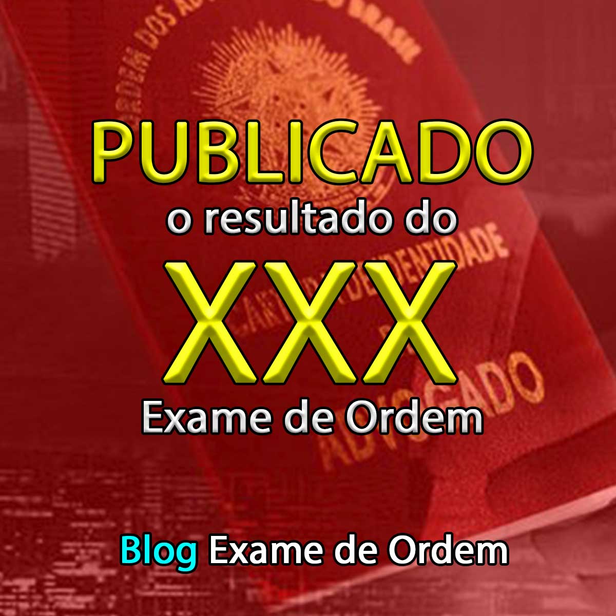 Publicado o resultado do XXX Exame de Ordem