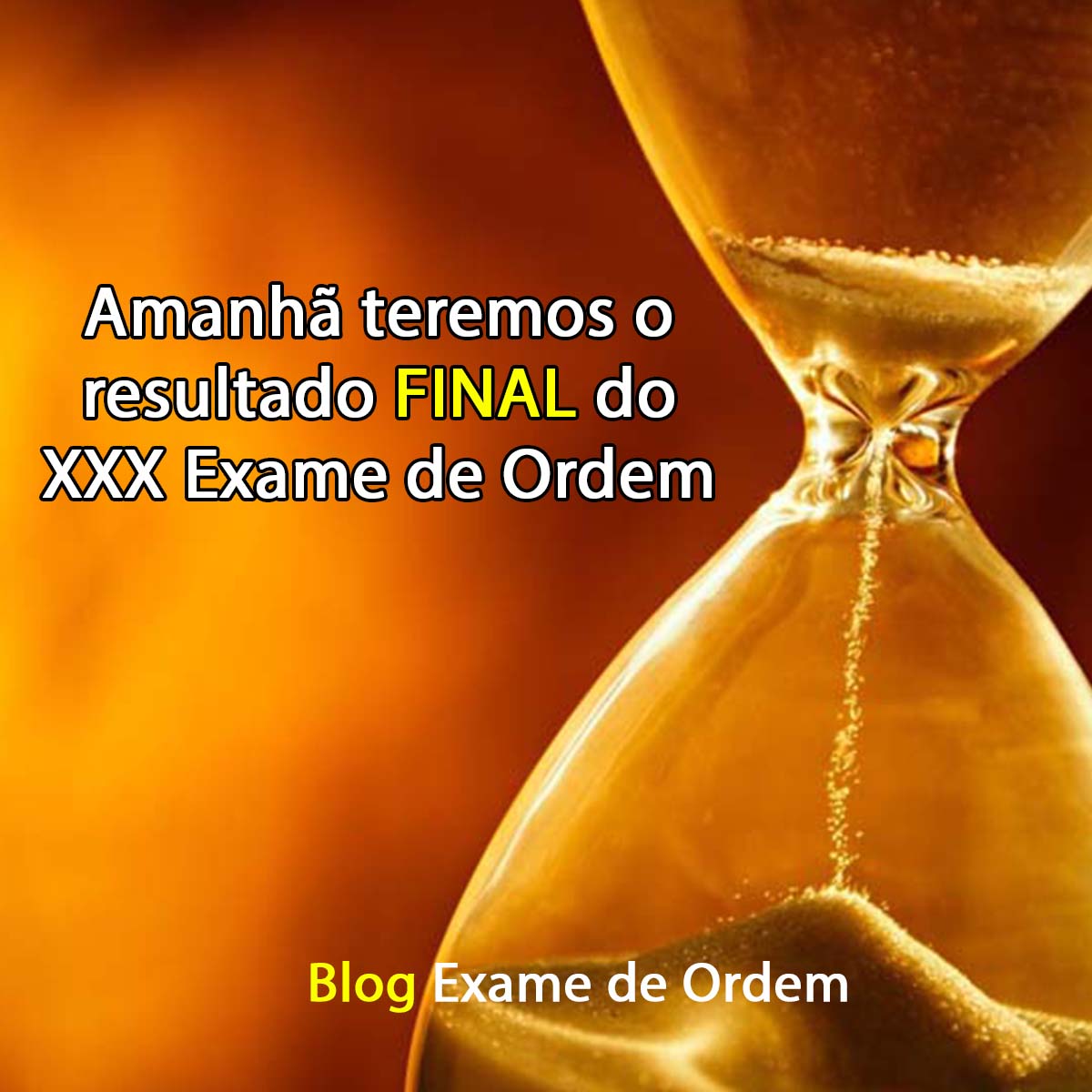 Amanh teremos o resultado final do XXX Exame de Ordem