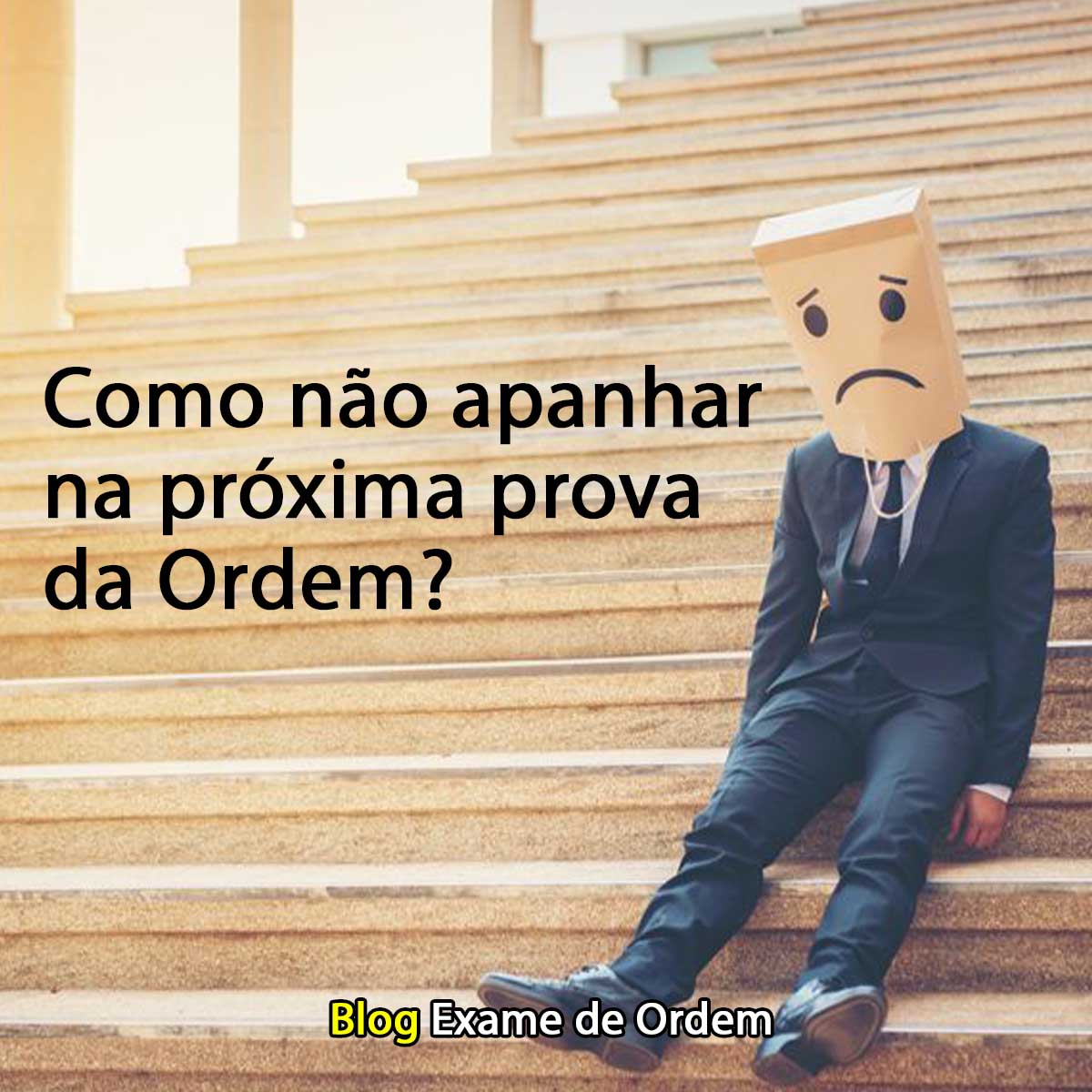 Como no apanhar na prxima prova da Ordem?